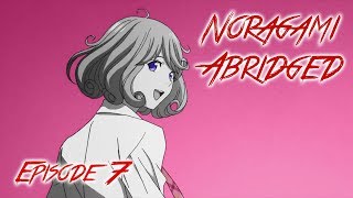 Noragami Abridged Episode 7