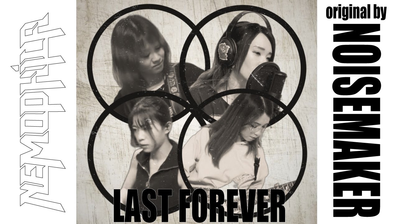 NOISEMAKER / LAST FOREVER [Cover by NEMOPHILA]