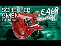 Bang for the Buck - Schecter Omen Extreme Review