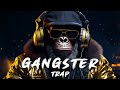 Best gangster trap 2024  best hip hop  trap music 2024  music that make you feel badass
