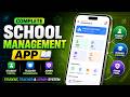 Create a Complete School Management App 📚 | Student, Teacher &amp; Admin System Explained