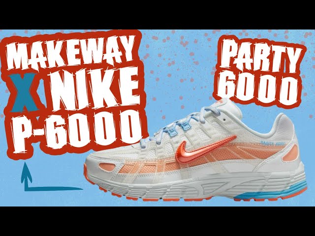 Makeway x Nike P-6000 Party 6000 - YouTube