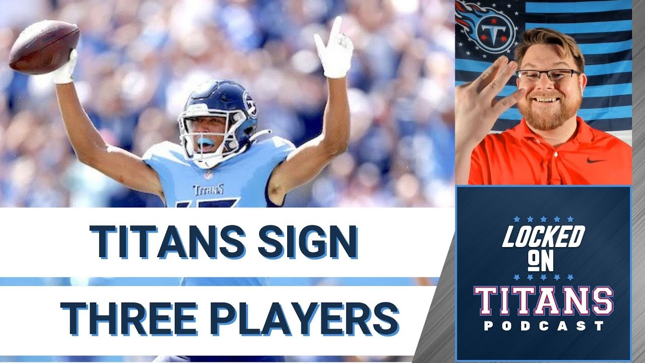 Tennessee Titans Sign Three Players & Free Agency Preview for DTs and LBs | Locked On Titans