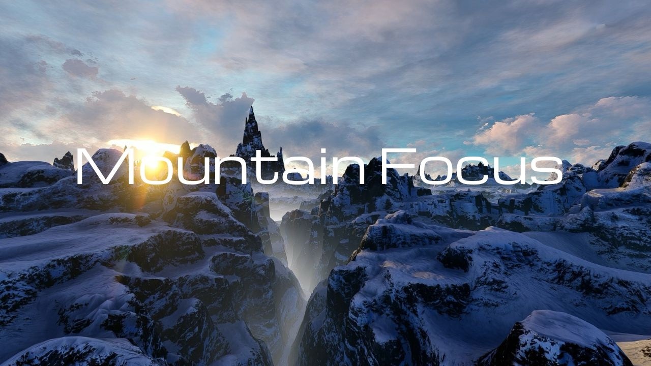 Deep Focus Music for Work|  Epic Mountain Focus | Intense Concentration for Productivity