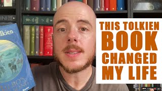 *This* TOLKIEN book CHANGED my Life!