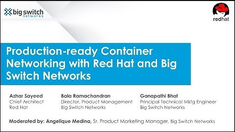 [Webinar] Production-ready Container Networking  with Red Hat and Big Switch