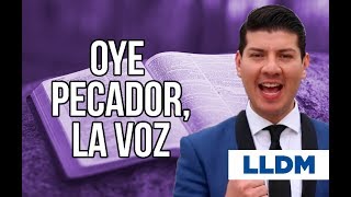 Video thumbnail of "Oye pecador la voz Himnario LLDM"