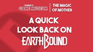 A Brief History of Mother/EarthBound | The Magic of Mother - Tanner's Game Museum