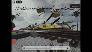 Roblox train crash compilation #6