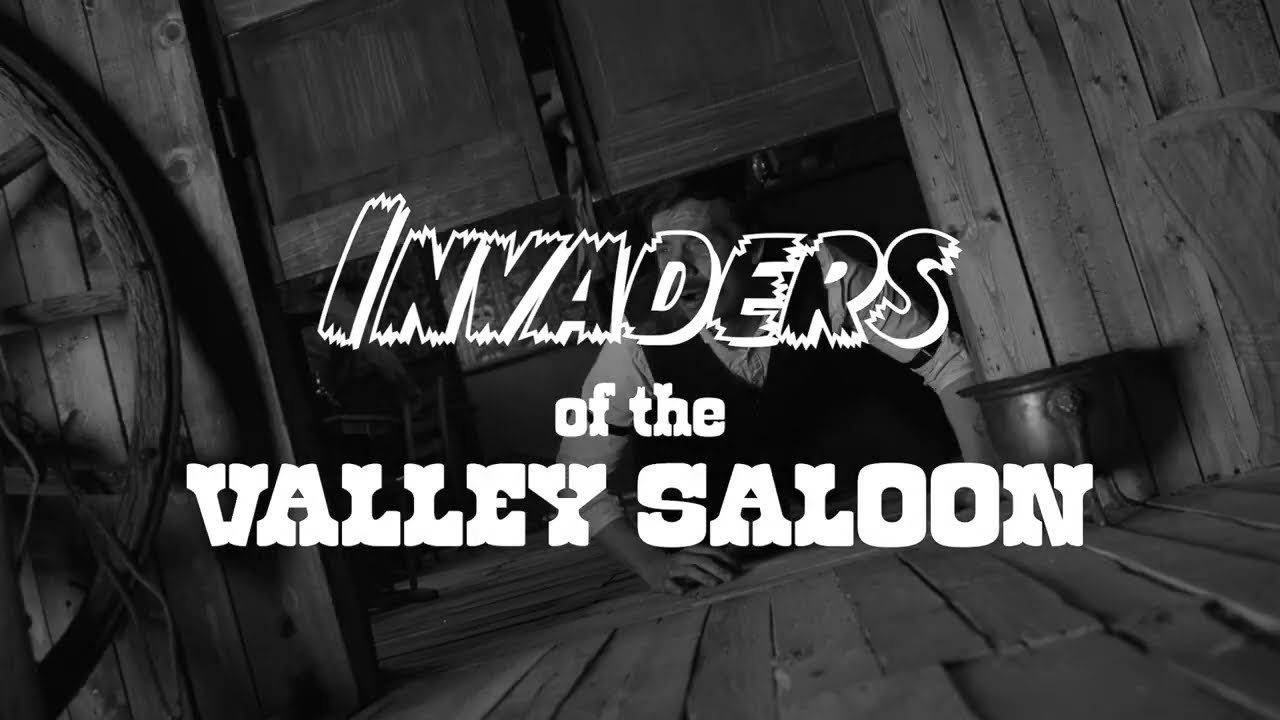 Invaders of the Valley Saloon Teaser