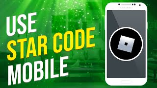 How To Use Star Code In Roblox Mobile (2023)