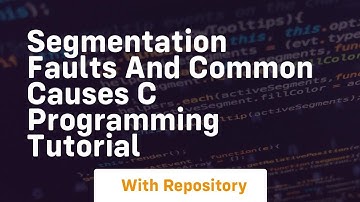 segmentation faults and common causes c programming tutorial