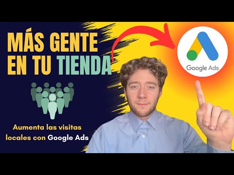 Cómo aumentar las visitas de clientes a tu tienda física o local con Google Ads