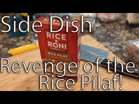 Side Dish Episode Ninety-Seven: Revenge of the Rice Pilaf