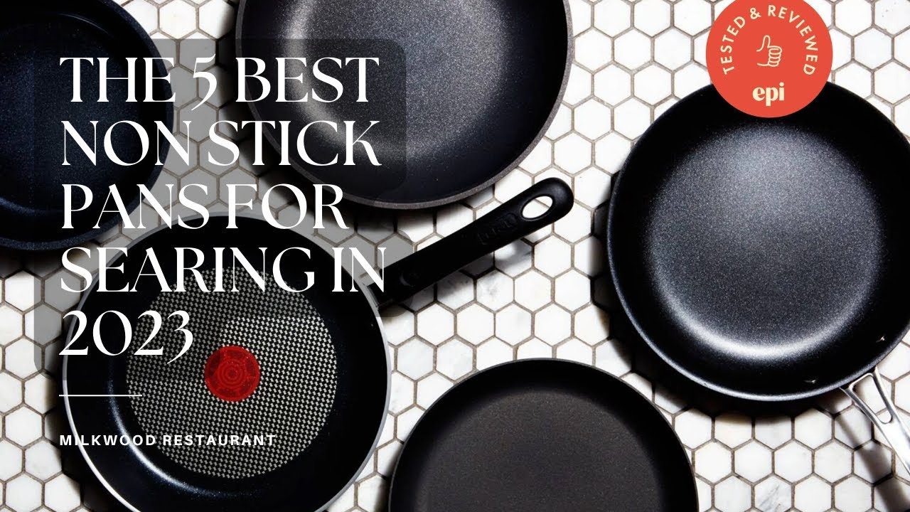 The 5 Best Non Stick Pans for Searing in 2023 YouTube