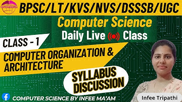 Syllabus Discussion|Class-1|Computer organization & Architecture for all TGT/PGT exam by Infee ma