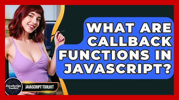 What Are Callback Functions In JavaScript? - JavaScript Toolkit