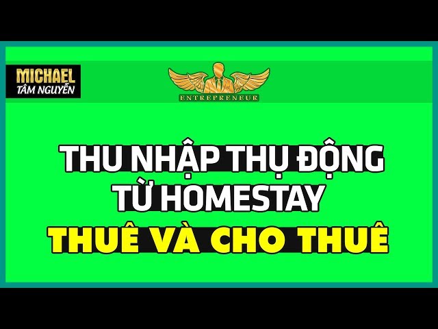 Thu nhập thụ động từ Homestay airbnb, THUÊ VÀ CHO THUÊ nếu biết những điều này