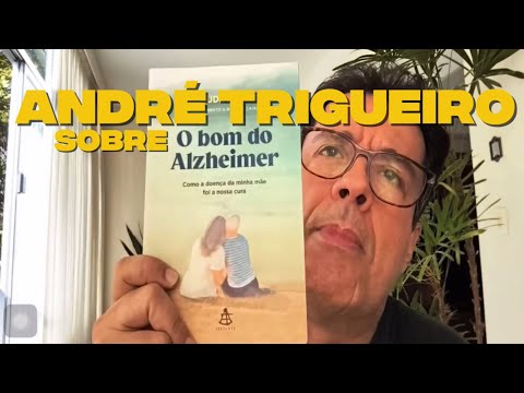 💡 When pain becomes healing – André Trigueiro on “The Good of Alzheimer’s”. Cut.