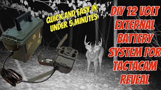 DIY Tactacam Reveal 12 Volt External Battery System, Easy, Affordable and Long Lasting