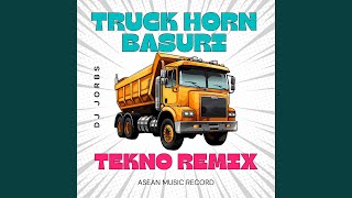 Download lagu Truck Horn Basuri (Tekno Remix)
