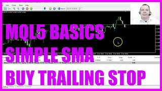 LEARN MQL5 TUTORIAL BASICS - 81 SIMPLE SMA BUY TRAILING STOP