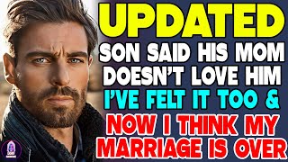 Son Said His Mom Doesn’t Love Him – I’ve Felt That Too & Now Think My Marriage Is Over