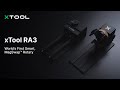 xTool RA3: World's First Smart, MagSwap™ Rotary