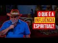 O QUE É A INFLUÊNCIA ESPIRITUAL? | Cigano Don Carlos Ramirez