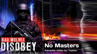 Bad Wolves - No Masters - Karaoke