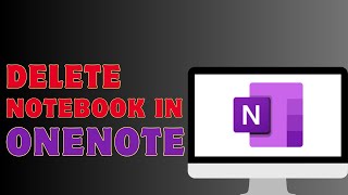 How To Delete A Notebook In Onenote