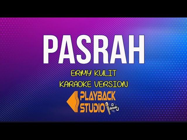 Pasrah - Ermy Kulit ~ Playback Studio (Akustik Karaoke Version HD) class=