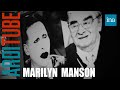 Marilyn manson rencontre matre capelo chez thierry ardisson  ina arditube