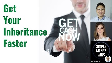 E305 Get Your Inheritance Faster