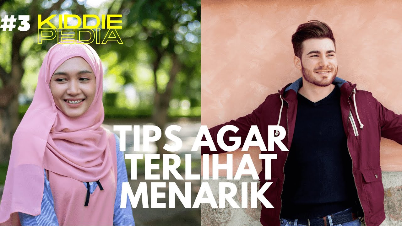 Cara Agar Terlihat Menarik Untuk Pria Dan Wanita Tips berpenampilan menarik YouTube