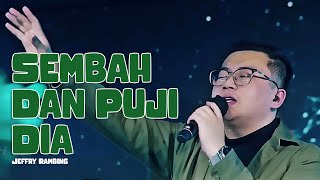Download Lagu Sembah Dan Puji Dia - Jeffry Rambing MP3
