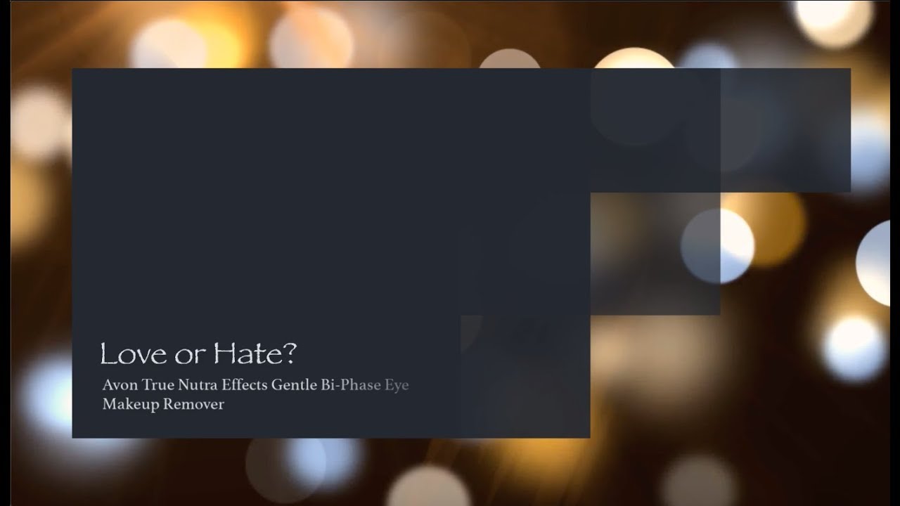Love or Hate? Avon True Nutra Effects Gentle BiPhase Eye Makeup