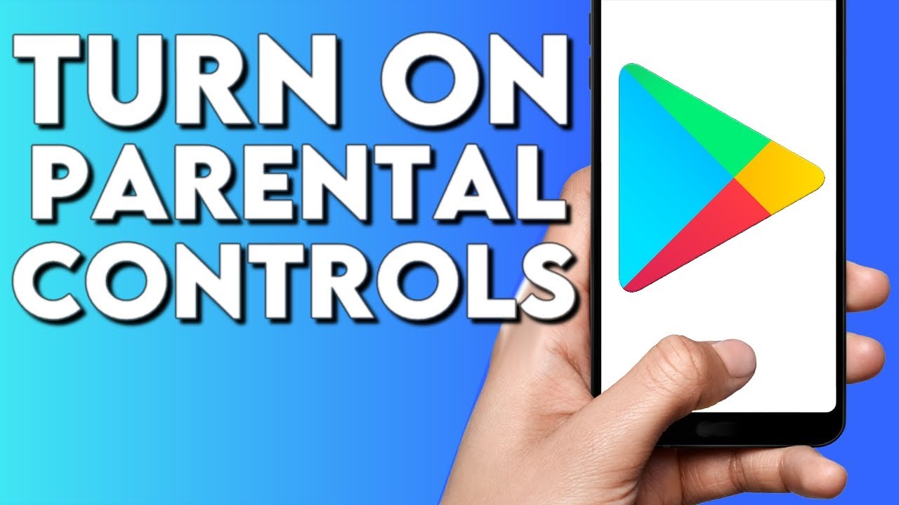 How To Turn ON and Enable Parental Controls Google Play Store - YouTube