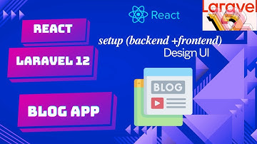React Laravel 12 Blog App Setup | Frontend & Backend Project + Blog UI Design Tutorial
