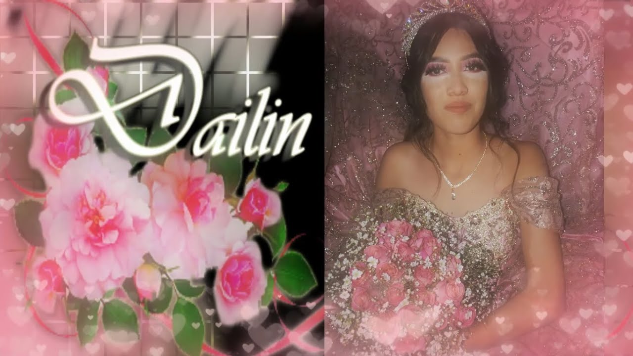 Dailin Mis XV Años - YouTube