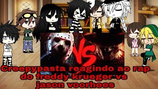 Creepypasta Reagindo Ao Rap Do Freddy Krueger Vs Jason Voorhees