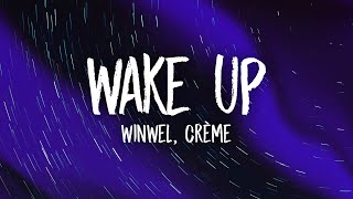 WinWel & CRÈME - Wake Up (Lyrics)