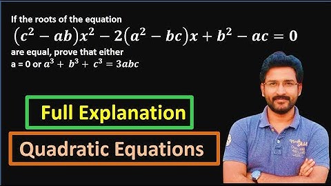 Roots of the equation (c2−ab)x2−2(a2−bc)x+b2−ac=0 are equal, prove that either a =0 or a3+b3+c3=3abc