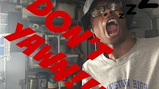 TRY NOT TO YAWN!