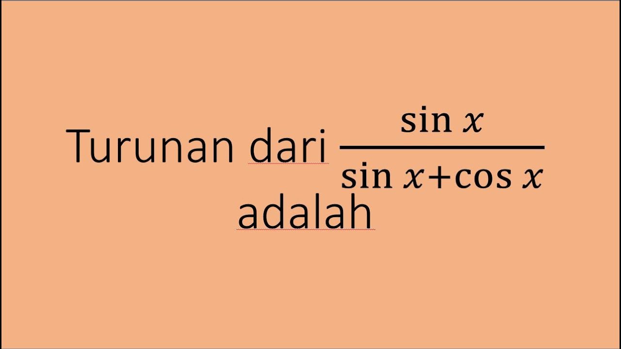 Turunan Dari sin X sin X cos X Diferensial Eps 25 How To Solve turunan-dari-sin-x-sin-x-cos-x-diferensial-eps-25-how-to-solve