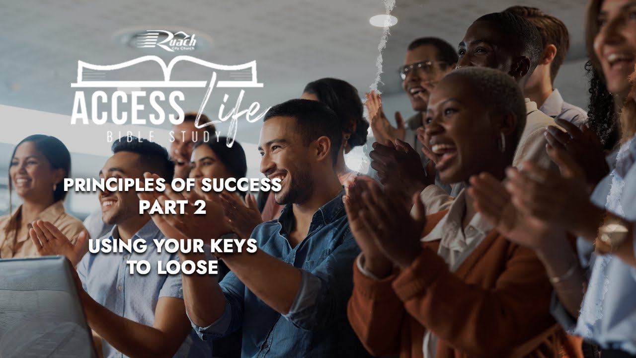 Access Life Bible Study | Using Your Keys To Loose | 30th April 2025 ...