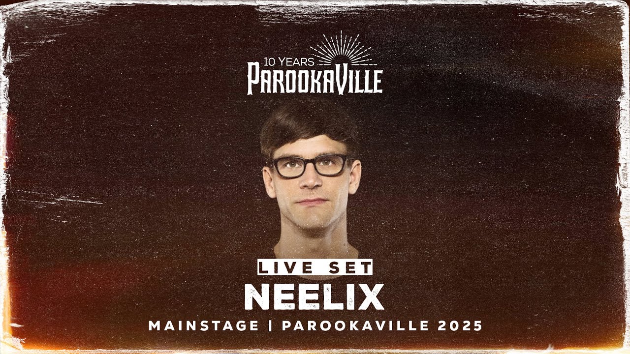 PAROOKAVILLE 2025 | NEELIX