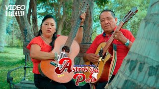 Mix Que Falso Amores - Astros del Perú (Video Oficial)