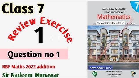 Review exercise 1 Q no 1 MCQs class 7th review Ex 1 2022 addition NBF Sir Nadeem  Munawar