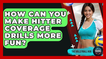 How Can You Make Hitter Coverage Drills More Fun? - The Volleyball Hub